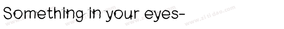 Something in your eyes字体转换
